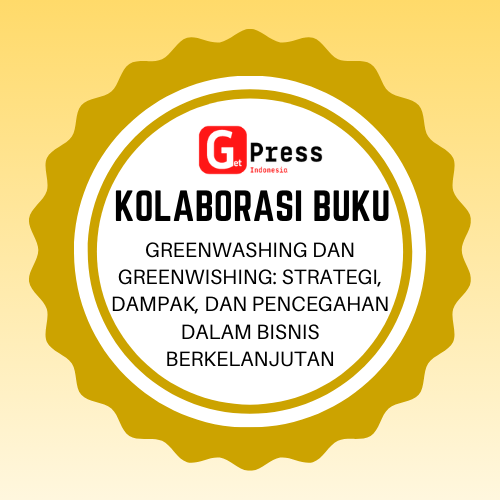 2521 GREENWASHING DAN GREENWISHING: Strategi, Dampak, dan Pencegahan dalam Bisnis Berkelanjutan